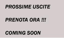Prossime uscite - Prenota ora !